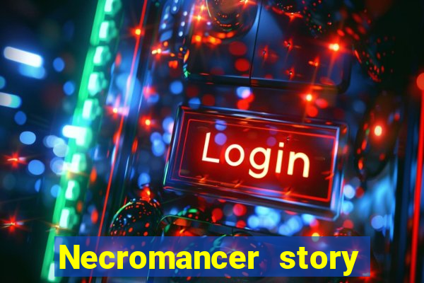 Necromancer story mod apk (unlimited skill points